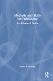 Methods and Skills for Philosophy: An Advanced Guide