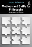 Methods and Skills for Philosophy: An Advanced Guide