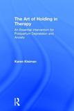 The Art of Holding in Therapy: An Essential Intervention for Postpartum Depression and Anxiety