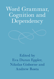 Word Grammar, Cognition and Dependency