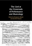 The Lied at the Crossroads of Performance and Musicology