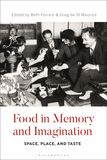 Food in Memory and Imagination: Space, Place and, Taste