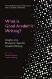 What is Good Academic Writing?: Insights into Discipline-Specific Student Writing