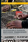 Sustainable Fashion, Migrants, Embroidery: Ateliers of 'Social Integration'