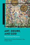 Art, Desire, and God: Phenomenological Perspectives