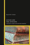 Lucian and the Atticists: Linguistic Satire in the Second Sophistic