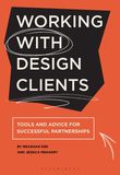 Working with Design Clients: Tools and advice for successful partnerships