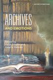 Archives and Emotions: International Dialogues Across Past, Present, and Future