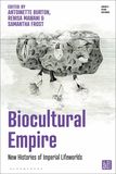 Biocultural Empire: New Histories of Imperial Lifeworlds