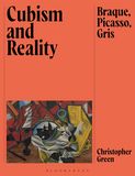 Cubism and Reality: Braque, Picasso, Gris