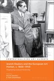 Jewish Dealers and the European Art Market, c. 1860?1940: Negotiating Cultural Modernity