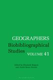 Geographers: Biobibliographical Studies, Volume 41