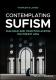 Contemplating Sufism: Dialogue and Tradition across Southeast Asia