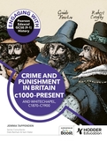 Engaging with Pearson Edexcel GCSE (9?1) History: Crime and punishment in Britain, c1000?present and Whitechapel, c1870?c1900