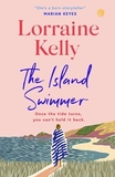 The Island Swimmer: The uplifting and completely heartwarming debut novel from beloved author and TV presenter Lorraine Kelly