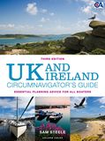 UK and Ireland Circumnavigator?s Guide 3rd edition: Essential Planning Advice for All Boaters