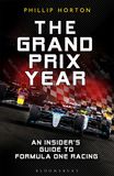 The Grand Prix Year: An Insider's Guide to Formula 1 Racing