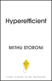 Hyperefficient: Simple Methods to Optimise your Brain and Transform the Way you Work