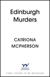 The Edinburgh Murders: A dark tour-de-force by bestselling cosy crime queen