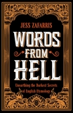 Words from Hell: Unearthing the Darkest Secrets of English Etymology