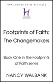 Footprints of Faith: The Changemakers