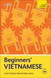 Beginners' Vietnamese: Learn faster. Remember more.