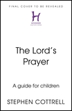 The Lord's Prayer: A Beginner's Guide