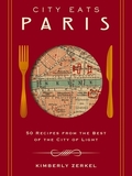 City Eats: Paris: 50 Recipes from the Best of the City of Light