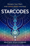 Starcodes: Navigate Your Chart with Choice-Based Astrology