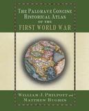 The Palgrave Concise Historical Atlas of the First World War