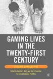 Gaming Lives in the Twenty-First Century: Literate Connections