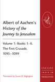 Albert of Aachen's History of the Journey to Jerusalem: Two volume PB set