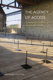 The Agency of Access ? Contemporary Disability Art & Institutional Critique: Contemporary Disability Art & Institutional Critique