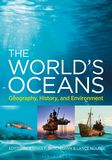 The World's Oceans: Geography, History, and Environment