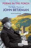 Poems in the Porch: The Radio Poems of John Betjeman