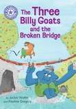 Reading Champion: The Three Billy Goats and the Broken Bridge: Independent Reading Purple 8