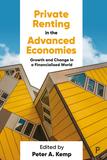 Private Renting in the Advanced Economies ? Growth  and Change in a Financialised World: Growth and Change in a Financialised World