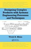 Designing Complex Products with Systems Engineering Processes and Techniques