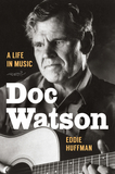 Doc Watson ? A Life in Music: A Life in Music