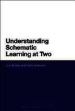 Understanding Schematic Learning at Two