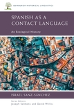 Spanish as a Contact Language: An Ecological History