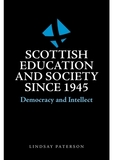 Scottish Education and Society since 1945: Democracy and Intellect