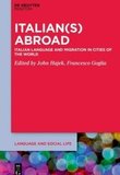 Italian(s) abroad: Italian Language and Migration in Cities of the World