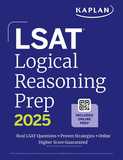 LSAT Logical Reasoning Prep: Complete strategies and tactics for success on the LSAT Logical Reasoning sections: Complete Strategies and Tactics for Success on the LSAT Logical Reasoning Sections