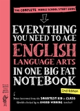 Everything You Need to Ace English Language Arts in One Big Fat Notebook, 2nd Edition: The Complete Middle School Study Guide