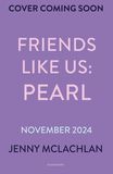 Friends Like Us: Pearl