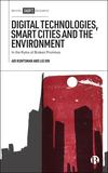 Digital Technologies, Smart Cities, and the Environment: In the Ruins of Broken Promises