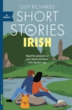 Short Stories in Irish for Beginners: Read for pleasure at your level, expand your vocabulary and learn Irish the fun way!