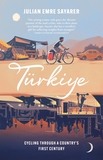 Türkiye: Cycling Through a Country?s First Century