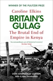 Britain's Gulag: The Brutal End of Empire in Kenya